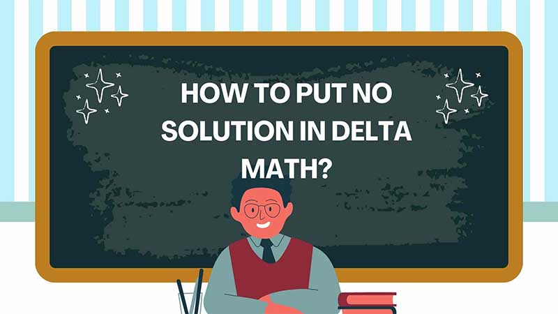 How To Put No Solution In Delta Math?
